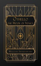 Othello, the Moor of Venice