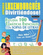 Aprender Luxemburgués Divirtiéndose! - Para Ni?os
