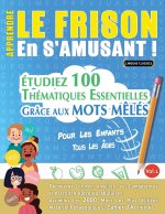 APPRENDRE LE FRISON EN S'AMUSANT - POUR LES ENFANTS