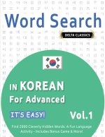 WORD SEARCH IN KOREAN FOR ADVANCED - IT'S EASY!  VOL.1 - DELTA CLASSICS - FIND 2000 CLEVERLY HIDDEN WORDS
