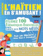 Apprendre l'Ha?tien En s'Amusant - Pour Les Débutants