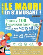 Apprendre Le Maori En s'Amusant - Pour Les Débutants