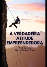 A verdadeira atitude empreendedora