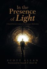 In the Presence of Light