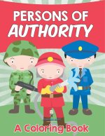 Persons of Authority (A Coloring Book)