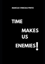 Time Makes us Enemies