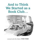 And to Think We Started as a Book Club . . .