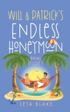 Will & Patrick's Endless Honeymoon