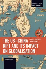 The Us-China Rift and Its Impact on Globalisation