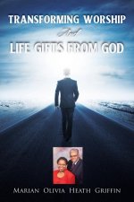 Transforming Worship and Life Gifts from God