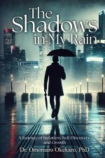 The Shadows in My Rain