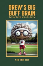 Drew's Big Buff Brain