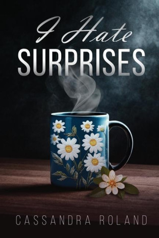 I Hate Surprises