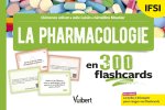 La pharmacologie en 300 flashcards - Etudiants en IFSI