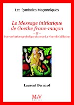 Le Message initiatique de Goethe franc-maçon