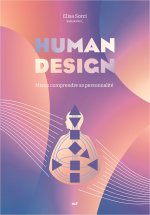 Human design - Découvrez qui vous êtes réellement