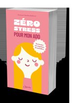 Zéro stress pour mon ado
