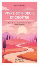 Vivre son deuil et croître