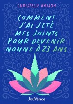 Comment j'ai jeté mes joints pour devenir nonne à 23 ans
