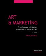 Art et marketing - stratégies de médiation, promotion et vente de l'art