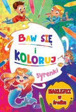 Syrenki. Baw się i koloruj