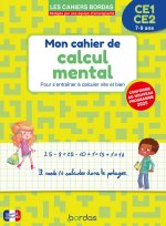 Les cahiers Bordas - Calcul mental CE1-CE2 - Entraînement à calculer vite et bien