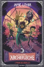 La cité d'Archeflèche - L'ordre des rebelles - Tome 2