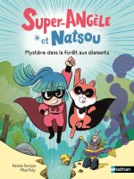 Super Angèle et Natsou - Menace sur la forêt aux diamants