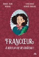 Francur 2 , à nous la vie de chateau