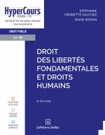 Droit des libertés fondamentales et des droits humains. 6e éd.