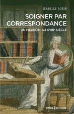 Par correspondance. Un médecin au XVIIIe siècle