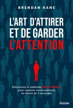 L'art d'attirer et de garder l'attention