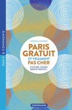 PARIS GRATUIT ET VRAIMENT PAS CHER - Culture, conso, bars et restos