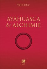 Ayahuesca et Alchimie