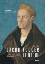 Jacob Fugger Le Riche 1459-1525