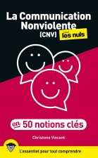 La Communication non-violente pour les Nuls en 50 notions clés