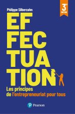 Effectuation - 3e édition. Les principes de l'entrepreneuriat pour tous