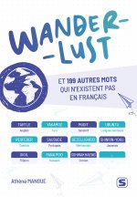 Wanderlust et 199 autres mots qui n’existent pas en français