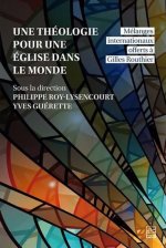 UNE THEOLOGIE POUR UNE EGLISE DANS LE MONDE