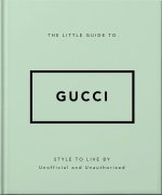 THE LITTLE GUIDE TO GUCCI