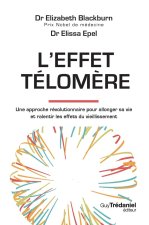 L'effetTélomère - Une approche révolutionnaire pour allonger sa vie et ralentir les effets du vieillissement