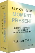 Le Pouvoir du moment présent - 52 cartes d'inspiration pour apprendre à vivre le moment présent