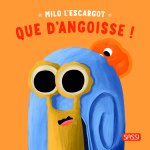 Milo l'escargot. Que d’anxiété !