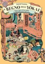regno degli yokai. Nuove opere d'arte dalla Yumoto Koichi Collection