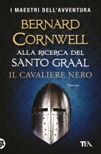 cavaliere nero. Alla ricerca del santo Graal
