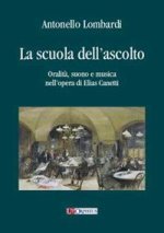 scuola dell'ascolto. Oralità, suono e musica nell'opera di Elias Canetti