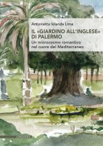«giardino all’inglese» di Palermo. Un microcosmo romantico nel cuore del Mediterraneo