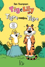 Tigre contro tigre. Tig e Lily