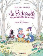 pomeriggio da brivido. Le ridarelle