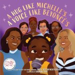 HUG LIKE MICHELLES A VOICE LIKE BEYONC